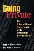 E-Book (epub) Going Private von José A. Gómez-Ibáñez, John R. Meyer