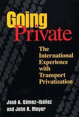 E-Book (epub) Going Private von José A. Gómez-Ibáñez, John R. Meyer