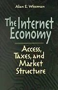 E-Book (pdf) The Internet Economy von Alan E. Wiseman