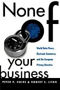E-Book (pdf) None of Your Business von Peter P. Swire, Robert E. Litan