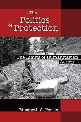 E-Book (pdf) The Politics of Protection von Elizabeth G. Ferris