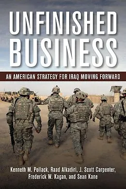 E-Book (pdf) Unfinished Business von Kenneth M. Pollack, Raad Alkadiri, J. Scott Carpenter