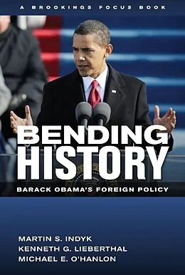 E-Book (epub) Bending History von Martin S. Indyk, Kenneth G. Lieberthal, Michael E. O'Hanlon