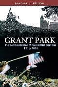 Kartonierter Einband Grant Park von Candice J. Nelson