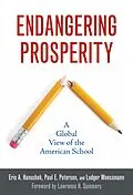 ePUB Endangering Prosperity von Eric A. Hanushek, Paul E. Peterson, Ludger Woessmann