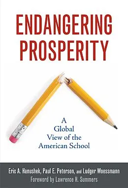 ePUB Endangering Prosperity von Eric A. Hanushek, Paul E. Peterson, Ludger Woessmann