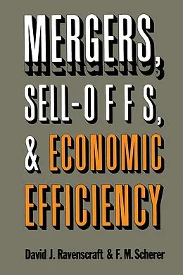 E-Book (pdf) Mergers, Sell-Offs, and Economic Efficiency von David J. Ravenscraft, F. M. Scherer