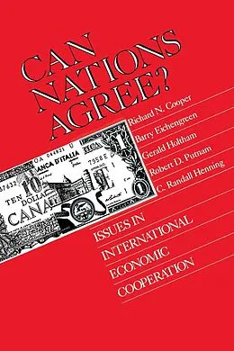 E-Book (pdf) Can Nations Agree? von Richard N. Cooper, Barry Eichengreen, Gerald Holtham