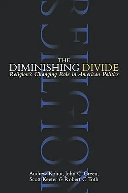 E-Book (pdf) The Diminishing Divide von Andrew Kohut, John J. Green, Scott Keeter