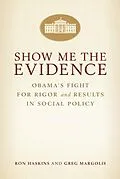 E-Book (epub) Show Me the Evidence von Ron Haskins, Greg Margolis