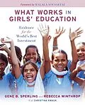 ePUB What Works in Girls' Education von Gene B Sperling, Rebecca Winthrop