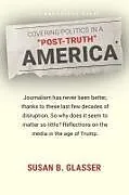 E-Book (pdf) Covering Politics in a "Post-Truth" America von Susan B. Glasser