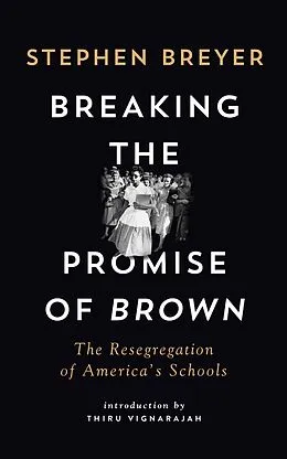 E-Book (epub) Breaking the Promise of Brown von Stephen Breyer