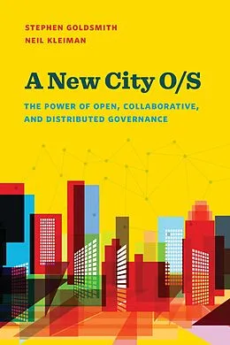 E-Book (epub) A New City O/S von Stephen Goldsmith, Neil Kleiman