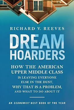 E-Book (epub) Dream Hoarders von Richard V. Reeves