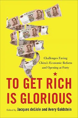 E-Book (epub) To Get Rich Is Glorious von Jacques Delisle, Avery Goldstein