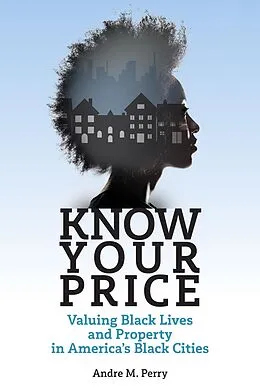 E-Book (epub) Know Your Price von Andre M. Perry