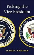 E-Book (epub) Picking the Vice President von Elaine C. Kamarck