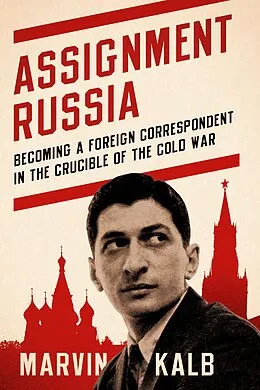 E-Book (epub) Assignment Russia von Marvin Kalb