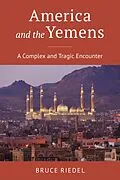E-Book (epub) America and the Yemens von Bruce Riedel