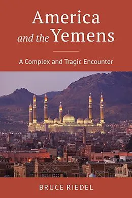 E-Book (epub) America and the Yemens von Bruce Riedel