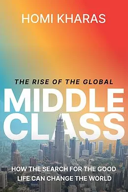 E-Book (epub) The Rise of the Global Middle Class von Homi Kharas