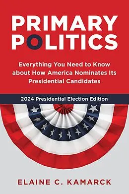 E-Book (epub) Primary Politics von Elaine C. Kamarck