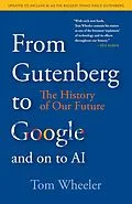 E-Book (epub) From Gutenberg to Google and on to AI von Tom Wheeler