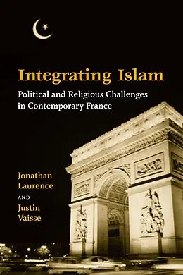 E-Book (pdf) Integrating Islam von Jonathan Laurence, Justin Vaisse