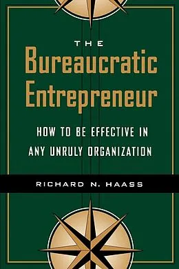 E-Book (epub) The Bureaucratic Entrepreneur von Richard N. Haass