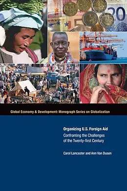 E-Book (pdf) Organizing U.S. Foreign Aid von Carol Lancaster, Ann Van Dusen