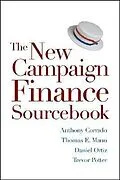 E-Book (pdf) The New Campaign Finance Sourcebook von Anthony Corrado, Thomas E. Mann, Daniel R. Ortiz