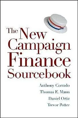 E-Book (pdf) The New Campaign Finance Sourcebook von Anthony Corrado, Thomas E. Mann, Daniel R. Ortiz