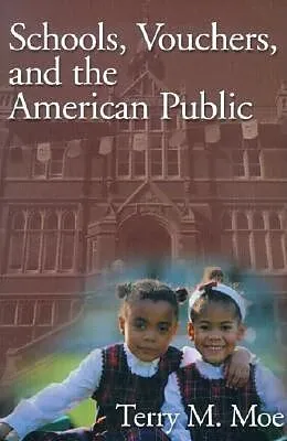 E-Book (pdf) Schools, Vouchers, and the American Public von Terry M. Moe