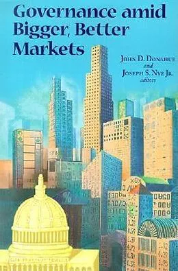 E-Book (pdf) Governance amid Bigger, Better Markets von Joseph S. Nye