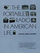 Couverture cartonnée The Portable Radio in American Life de Michael Brian Schiffer
