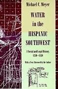 Couverture cartonnée Water in the Hispanic Southwest de Michael C. Meyer