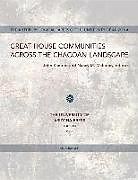 Kartonierter Einband Great House Communities Across the Chacoan Landscape von John Kantner, Nancy M. Mahoney