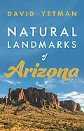 E-Book (epub) Natural Landmarks of Arizona von Yetman David Yetman
