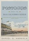 E-Book (epub) Postcards from the Baja California Border von Daniel D. Arreola