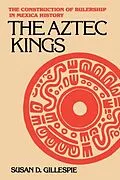 E-Book (pdf) Aztec Kings von Susan D. Gillespie
