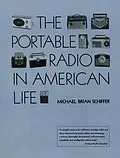 PDF Portable Radio in American Life von Schiffer Michael Brian Schiffer