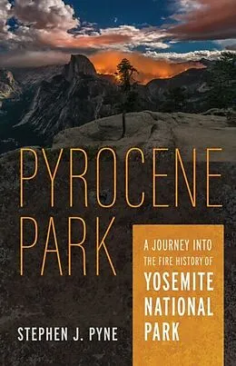 E-Book (epub) Pyrocene Park von Stephen J. Pyne