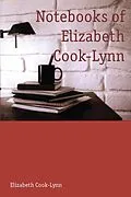 E-Book (epub) Notebooks of Elizabeth Cook-Lynn von Cook-Lynn Elizabeth Cook-Lynn