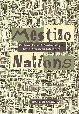 E-Book (pdf) Mestizo Nations von Juan E. De Castro