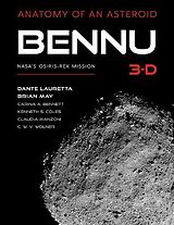 Fester Einband Bennu 3-D: Anatomy of an Asteroid von Dante S. Lauretta, Brian May, Carina A. Bennett