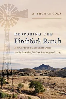 ePUB Restoring the Pitchfork Ranch von Cole A. Thomas Cole