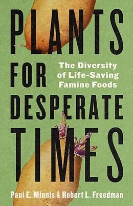 E-Book (epub) Plants for Desperate Times von Paul E. Minnis, Robert Freedman