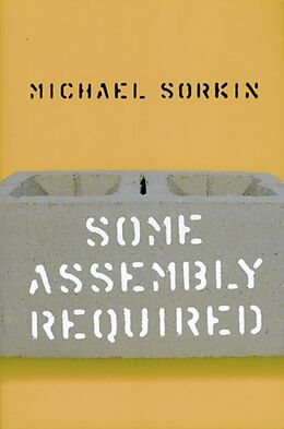 Kartonierter Einband Some Assembly Required von Michael Sorkin