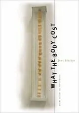 Kartonierter Einband What the Body Cost von Jane Blocker
